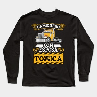 Funny Hispanophone Trucker Quote Camionero Con Esposa Toxica Long Sleeve T-Shirt